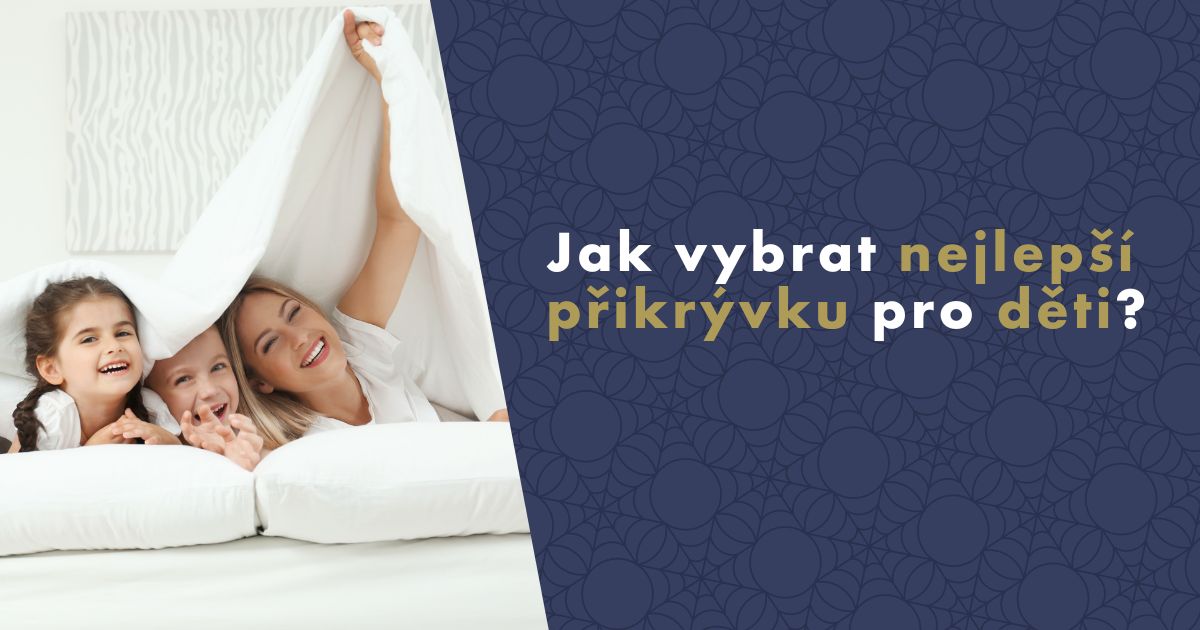 jak-vybrat-nejlepsi-prikryvku-pro-deti (1)_1